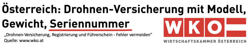 Wirtschaftskammer Österreich: Drohnenversicherung mit Seriennummer und Gewicht!