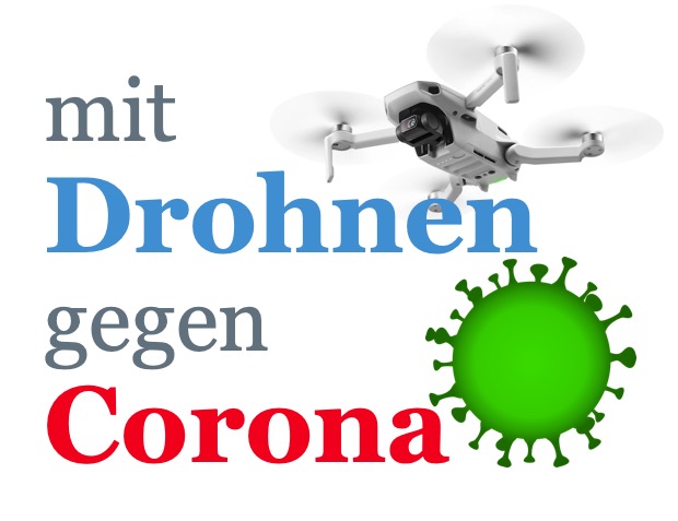 Drohnen Corona Covid 19 Epidemie