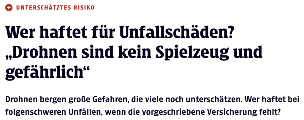 Drohnen Unfall mit Hubschrauber: Haftung und Versicherung. Drohnen sind gefährlich und kein Spielzeug!